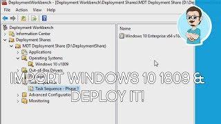 Deploy Windows 10 1809 with MDT 8450 | Basic Step-by-Steps!