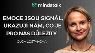 "Emoce jsou signál. Ukazují nám, co je pro nás důležitý. Naslouchejte jim." - Olga Lošťáková