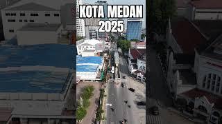 KOTA MEDAN 2025 #shorts
