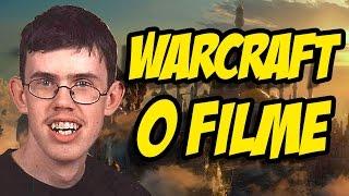 NERDÃO RESENHA: WARCRAFT (o melhor filme de games do universo, seus idiotas)! | Hora Super