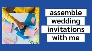 Assemble Wedding Invitations with Me