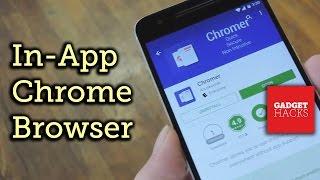 Enable Chrome Custom Tabs for Every App on Android [How-To]