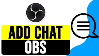 How to ADD CHAT in OBS 2025 (Twitch, YouTube, Kick) | OBS Chat Overlay Tutorial