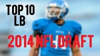 Top 10 Linebackers in 2014 NFL Draft