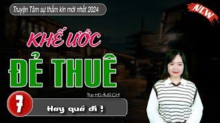 Tâm Sự Thầm Kín: "KHẾ ƯỚC ĐẺ THUÊ" Mc Thanh Mai Kể Chuyện | Tập 7