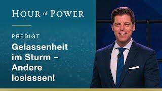 Bobby Schuller: Gelassenheit im Sturm - Andere loslassen!