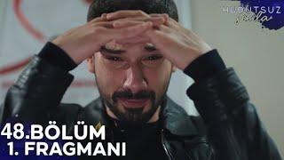 Hudutsuz Sevda 48. Bölüm Fragmanı