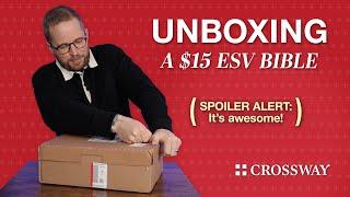 Unboxing a $15 ESV Bible from Crossway that's AWESOME