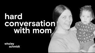 Ep. 3: I Finally Had That Hard Conversation With My Mom... And You Get To Listen to It