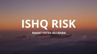 Isq Risk (Lyrics) - Mere Btlrother Ki Dulhan | Rahat fateh ali khan