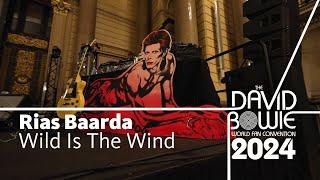 Rias Baarda | Wild Is The Wind | The David Bowie World Fan Convention 2024