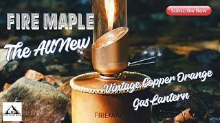 The All New Fire Maple Vintage Copper Orange Gas Lantern