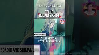 Top 10 Romance Anime (Deutsch / German) - Extra Anime 3 | #shorts #anime