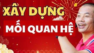 Bí quyết thành công: Bí quyết xây dựng mối quan hệ của người thành công | Phạm Thành Long