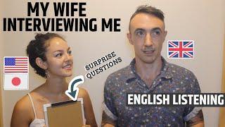 English Listening: My Wife Interviewing Me