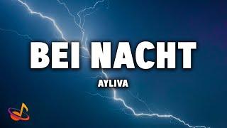 AYLIVA - BEI NACHT [Lyrics]