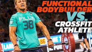 Functional Bodybuilder VS CrossFit Athlete