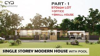 Project #63: Part-1 | SINGLE STOREY MODERN HOUSE WITH POOL AND SMALL HOUSE | 970SQM LOT | CYD ARKI