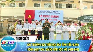 Các trường học trên địa bàn tỉnh Tiền Giang đồng loạt khai giảng năm học mới 2022-2023