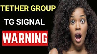 TETHER GROUP (TG) REVIEW: TG CRYPTO TRADING SIGNAL GROUP LEGIT OR A SCAM || TG Crypto Exchange