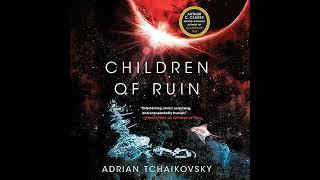 FULL AUDIOBOOK - Adrian Tchaikovsky - The Children of Time Novels #2 - Children of Ruin - Part 1