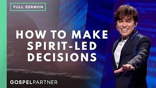 How To Make Spirit-Led Decisions (Full Sermon) | Joseph Prince | Gospel Partner Episode