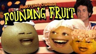 Annoying Orange HFA - Founding Fruits