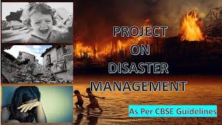 PROJECT ON DISASTER MANAGEMENT| DISASTER MANAGEMENT SCIENCE PROJECT| # DISASTER MANAGEMENT| CLASS 9