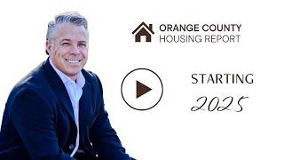 Starting 2025 | Orange County Housing Report