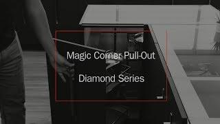 Magic Corner Pull-Out Diamond Series