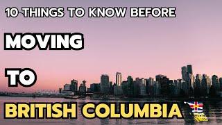 The 10 things you need to know before moving to British Columbia in 2025 & 2026