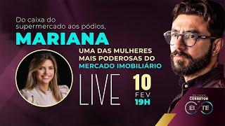 DE CAIXA DE SUPERMERCADO AO PODIUM: Mariana, uma das mulheres mais poderosas do mercado imobiliário.