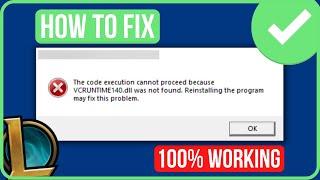 League of Legends VCRUNTIME140_1.DLL Was Not Found Error Fix (2024)