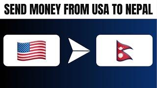 How to Send Money From USA to Nepal (Best Method)