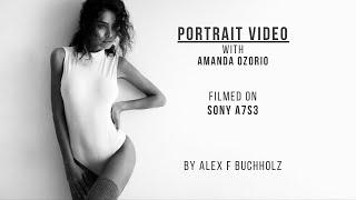 A Portrait Video with Amanda Ozorio | Filmed on Sony A7S3 | By Alex F Buchholz