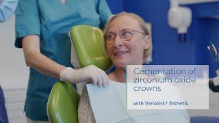 Cementation of zirconium oxide crowns with Variolink Esthetic | EN | Ivoclar