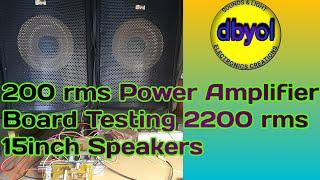 #dbyol Tech  200 rms Power Amplifier Board  Testing 2200 rms  15 Inch Speakers