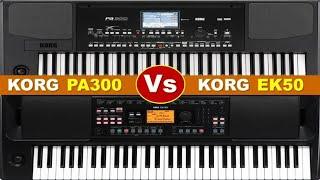 Korg PA300 Vs Korg EK50 || Tones Comparison || Korg Entry Level Vs Professional Arranger Keyboard