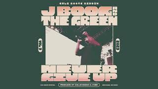 J Boog & The Green - Never Give Up (Cali Roots Riddim 2023)