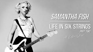 PART 2: SAMANTHA FISH SHOWS US THE CAGED TECHNIQUE, HOW SHE PLAYS HER SONG 'BITCH ON THE RUN' & MORE