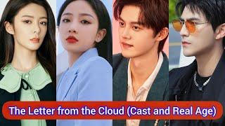 The Letter from the Cloud | Cast and Real Age | Xie Bin Bin, Wu Jia Yi, Fu Jing, Zhang Si Fan, ...