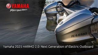 Yamaha 2025 HARMO 2.0: Next Generation of Electric Outboard