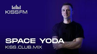 SPACE YODA – KISS.CLUB.MIX | KISS FM Podcast (Melodic Techno, Progressive House, Indie Dance DJ Mix)