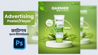 Photoshop Poster Design Bangla Tutorial | Garnier Face Wash Ads Design | Advertising Poster Design