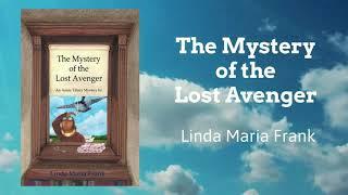 The Mystery of the Lost Avenger by Linda Maria Frank