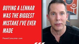 Lennar Reviews: Buying a Lennar was the biggest mistake I've ever made