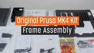 Original Prusa MK4 Kit Assembly | Part 1 | Frame Assembly