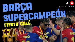 FC Barcelona campeón Supercopa España 2025 - Fiesta culé Barça #fcbarcelona #realmadrid #lamineyamal