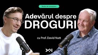 Am fost mințiți în privința anumitor droguri | BOABE DE CUNOAȘTERE | cu Prof. David Nutt