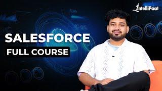 Salesforce Training | Salesforce Full Course | Salesforce Tutorial for Beginners | Intellipaat